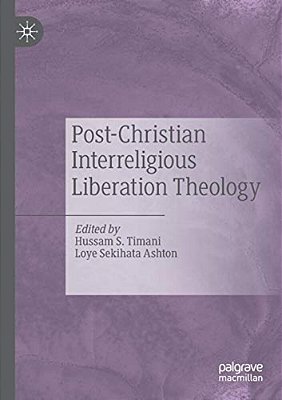Post-Christian Interreligious Liberation Theology-..