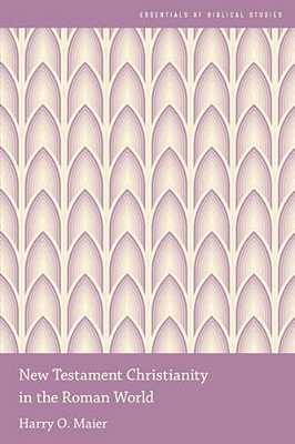 New Testament Christianity In The Roman World-..