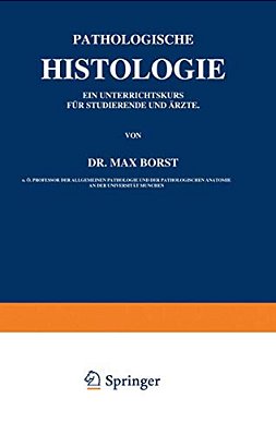 Pathologische Histologie: Ein Unterrichtskurs Für Studierende Und Ärzte-..