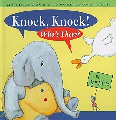 Knock, Knock! Who's There?: My First Book Of Knock-Knock Jokes-..