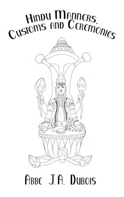 Hindu Manners, Customs And Ceremonies-..