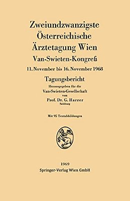 Zweiundzwanzigste Österreichische Ärztetagung Wien: Van-Swieten-kongreß 11. November Bis 16. November 1968 Tagungsbericht-..