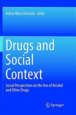 Drugs And Social Context: Social Perspectives On The Use Of Alcohol And Other Drugs-..