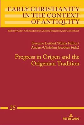 Progress In Origen And The Origenian Tradition-..