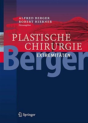 Plastische Chirurgie: Band IV: Extremitäten-..