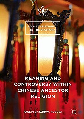Meaning And Controversy Within Chinese Ancestor Religion-..
