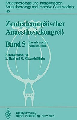 Zentraleuropäischer Anaesthesiekongreß: Intensivmedizin Notfallmedizin-..