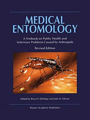 Medical Entomology: A Textbook On Public Health And Veterinary Problems Caused By Arthropods-..