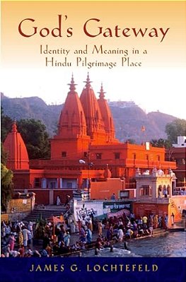 God's Gateway: Identity And Meaning In A Hindu Pilgrimage Place-..