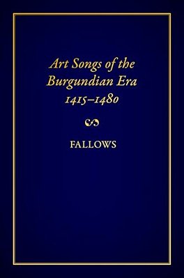 Art Songs Of The Burgundian Era, 1415-1480-..