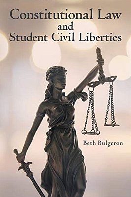 Constitutional Law And Student Civil Liberties-..