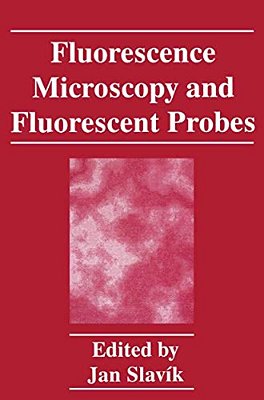 Fluorescence Microscopy And Fluorescent Probes-..