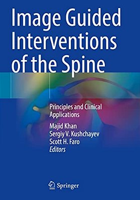 Image Guided Interventions Of The Spine: Principles And Clinical Applications-..