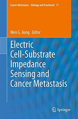 Electric Cell-Substrate Impedance Sensing And Cancer Metastasis-..