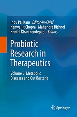 Probiotic Research In Therapeutics: Volume 5: Metabolic Diseases And Gut Bacteria-..