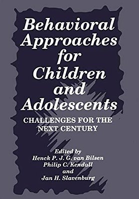 Behavioral Approaches For Children And Adolescents: Challenges For The Next Century-..