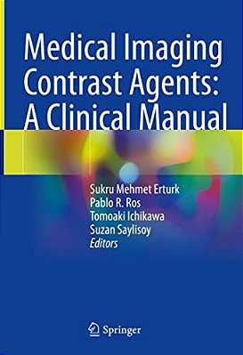 Medical Imaging Contrast Agents: A Clinical Manual-..