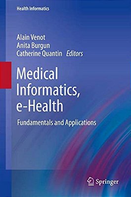 Medical Informatics, E-Health: Fundamentals And Applications-..
