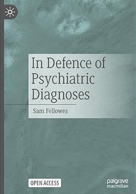In Defence Of Psychiatric Diagnoses-..