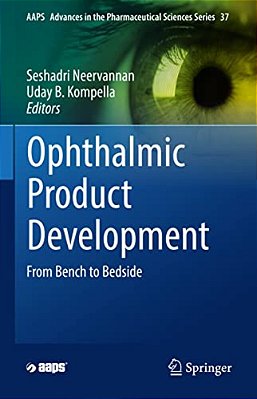 Ophthalmic Product Development: From Bench To Bedside-..