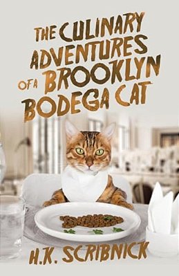 The Culinary Adventures Of A Brooklyn Bodega Cat-..