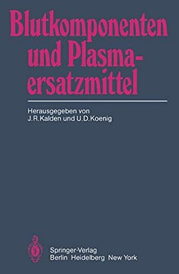 Blutkomponenten Und Plasmaersatzmittel-..