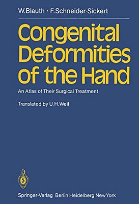 Congenital Deformities Of The Hand: An Atlas Of Their Surgical Treatment-..