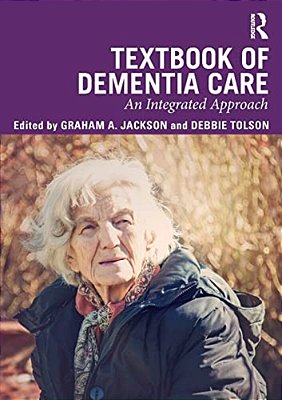 Textbook Of Dementia Care: An Integrated Approach-..