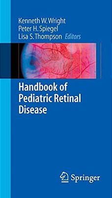 Handbook Of Pediatric Retinal Disease-..