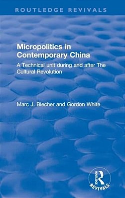Micropolitics In Contemporary China-..