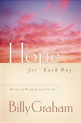 Hope For Each Day: Words Of Wisdom And Faith (A 365-Day Devotional)-..