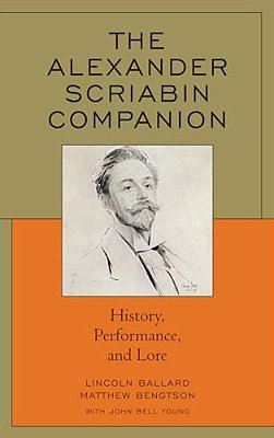 Alexander Scriabin Companion: History, Performance, And Lore-..