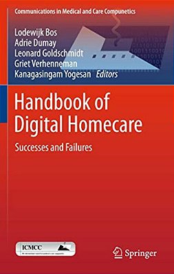 Handbook Of Digital Homecare: Successes And Failures-..