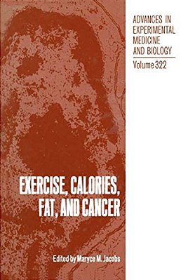 Exercise, Calories, Fat And Cancer-..