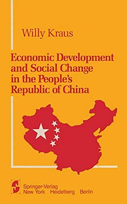 Economic Development And Social Change In The People's Republic Of China-..