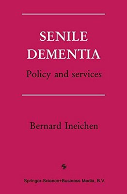 Senile Dementia: Policy And Services-..