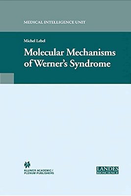 Molecular Mechanisms Of Werner's Syndrome-..
