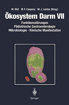 Ökosystem Darm VII: Funktionsstörungen Pädiatrische Gastroenterologie Mikrobiologie Klinische Manifestation-..