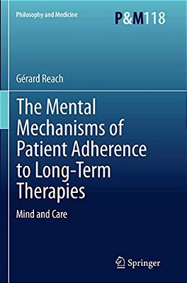 The Mental Mechanisms Of Patient Adherence To Long-Term Therapies: Mind And Care-..