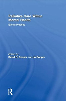 Palliative Care Within Mental Health: Ethical Practice-..