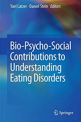 Bio-Psycho-social Contributions To Understanding Eating Disorders-..