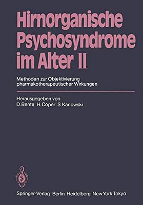 Hirnorganische Psychosyndrome Im Alter II: Methoden Zur Objektivierung Pharmakotherapeutischer Wirkungen-..