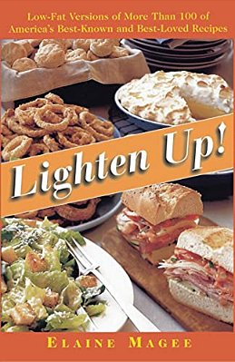 Lighten Up!: Low-Fat Versions Of More Than 100 Of America's Best-Known, Best-Loved Recipes-..