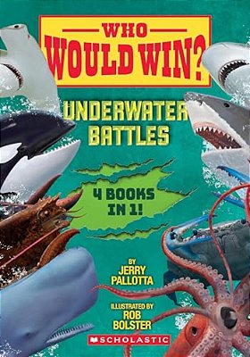 Who Would Win?: Underwater Battles-..