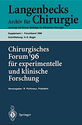 Chirurgisches Forum '96 Fur Experimentelle Und Klinische Forschung: 113. Kongreß Der Deutschen Gesellschaft Für Chirurgie, Berlin, 9.-13. April 1996-..