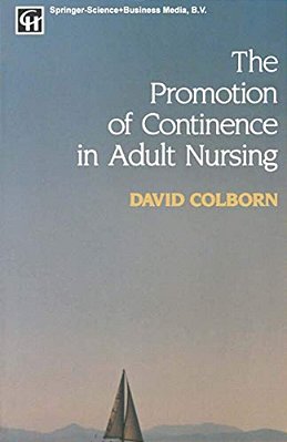 The Promotion Of Continence In Adult Nursing-..