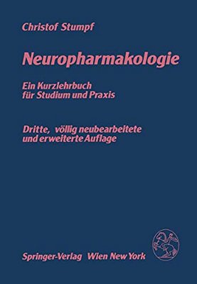 Neuropharmakologie: Ein Kurzlehrbuch Für Studium Und Praxis-..