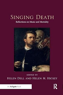 Singing Death: Reflections On Music And Mortality-..