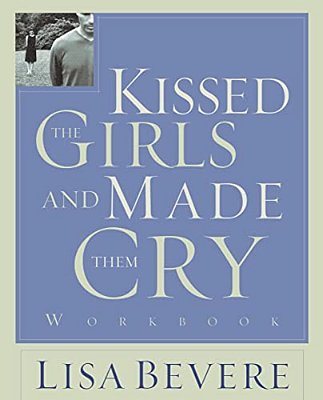 Kissed The Girls And Made Them Cry: Workbook-..