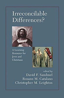 Irreconcilable Differences? A Learning Resource For Jews And Christians-..